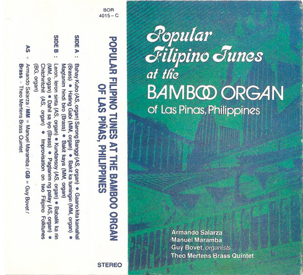 Armando Salarza / Manuel Maramba / Guy Bovet / Theo Mertens Brass Quintet - Popular Filipino Tunes At The Bamboo Organ Of Las Piñas, Philippines Jcard